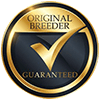 Original Breeder Guaranteed Original Breeder Guaranteed